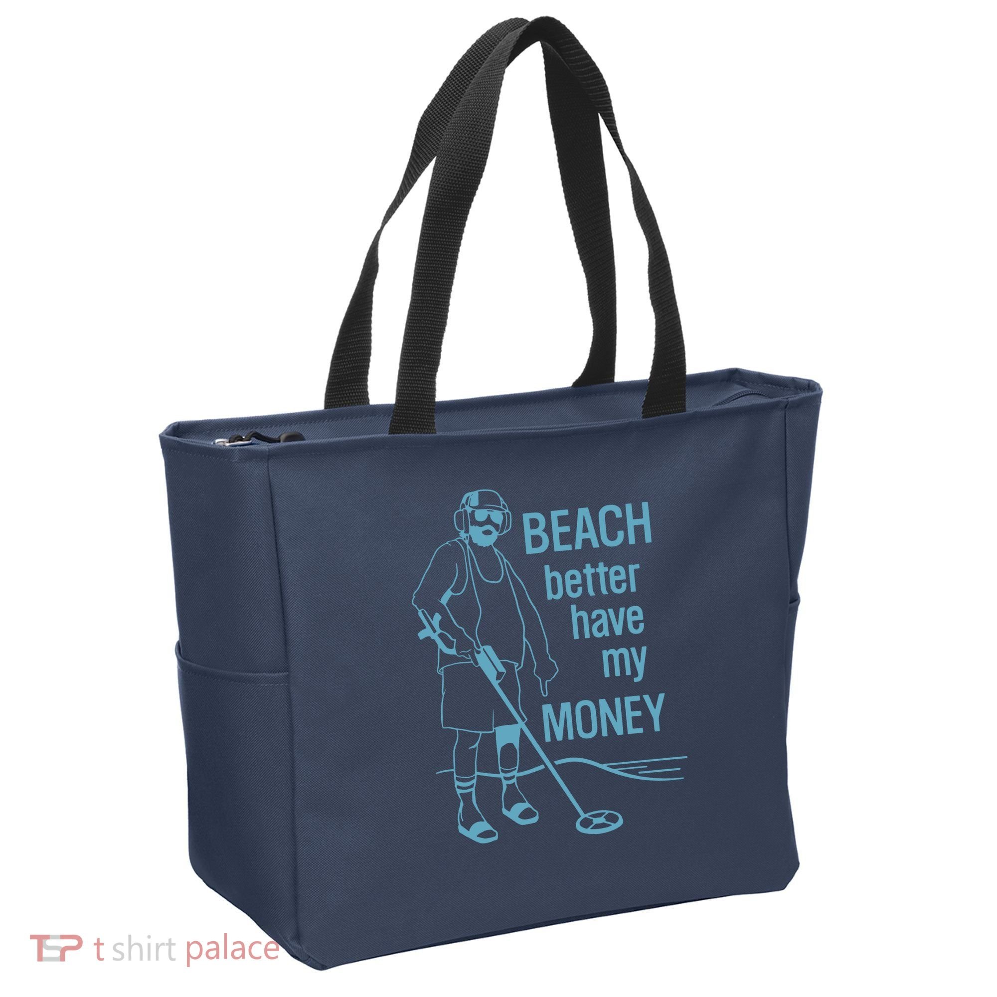 Beach Better Have My Money Tote Bag