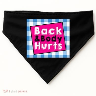 Back Body Hurts Humorous Quote Workout Gym USA-Made Doggie Bandana