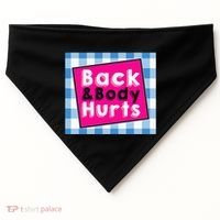 Back Body Hurts Humorous Quote Workout Gym USA-Made Doggie Bandana thumb 0