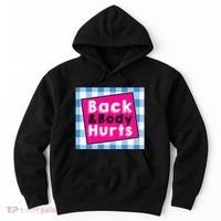 Back Body Hurts Humorous Quote Workout Gym Hoodie thumb 0