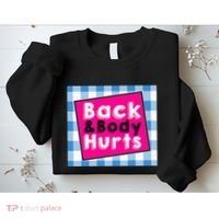 Back Body Hurts Humorous Quote Workout Gym Sweatshirt thumb 2