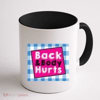 Back Body Hurts Humorous Quote Workout Gym Coffee Mug thumb 1