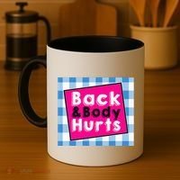 Back Body Hurts Humorous Quote Workout Gym Coffee Mug thumb 4
