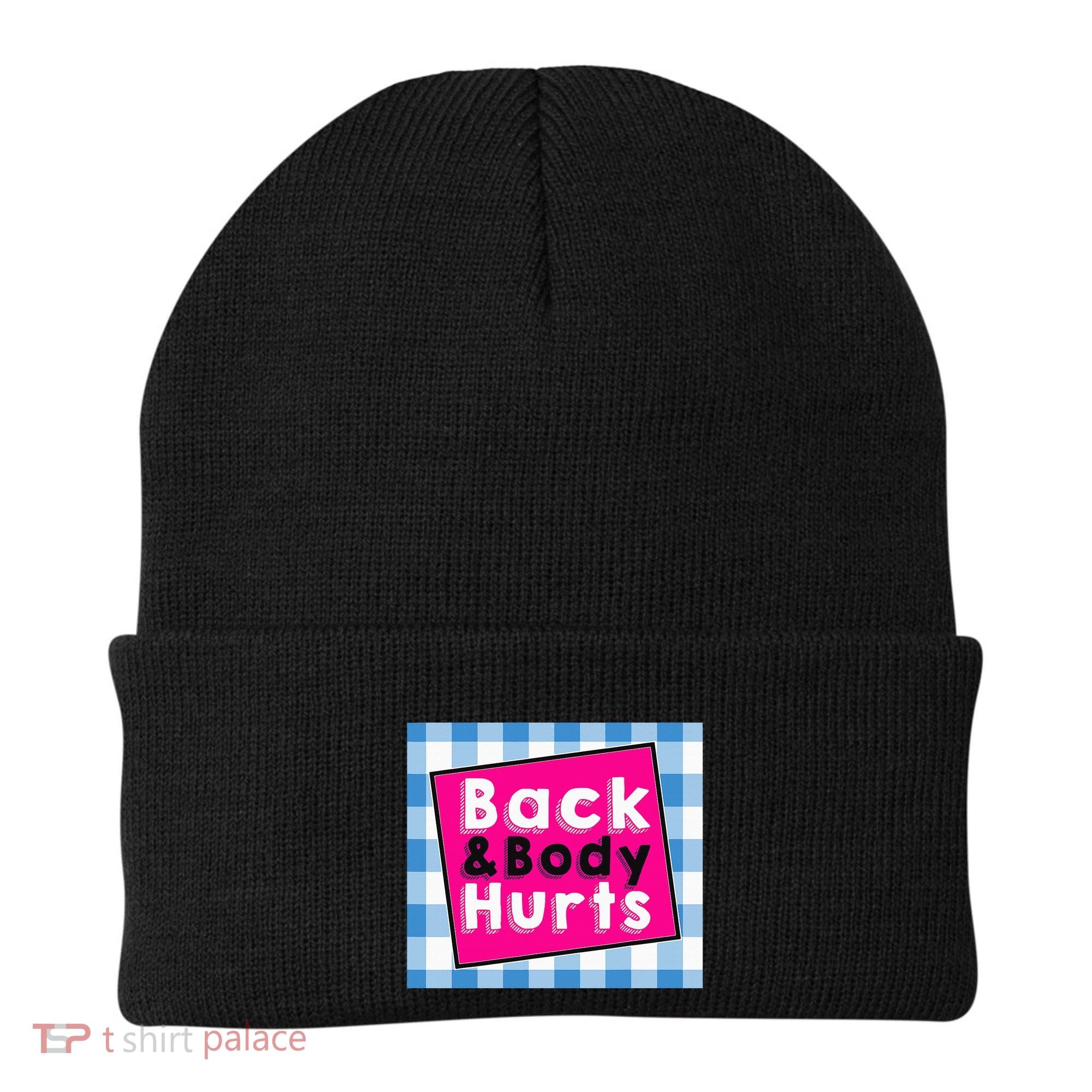 Back Body Hurts Humorous Quote Workout Gym Beanie