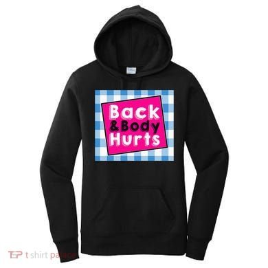 Back Body Hurts Humorous Quote Workout Gym Women's Hoodie