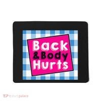 Back Body Hurts Humorous Quote Workout Gym Mousepad thumb 0