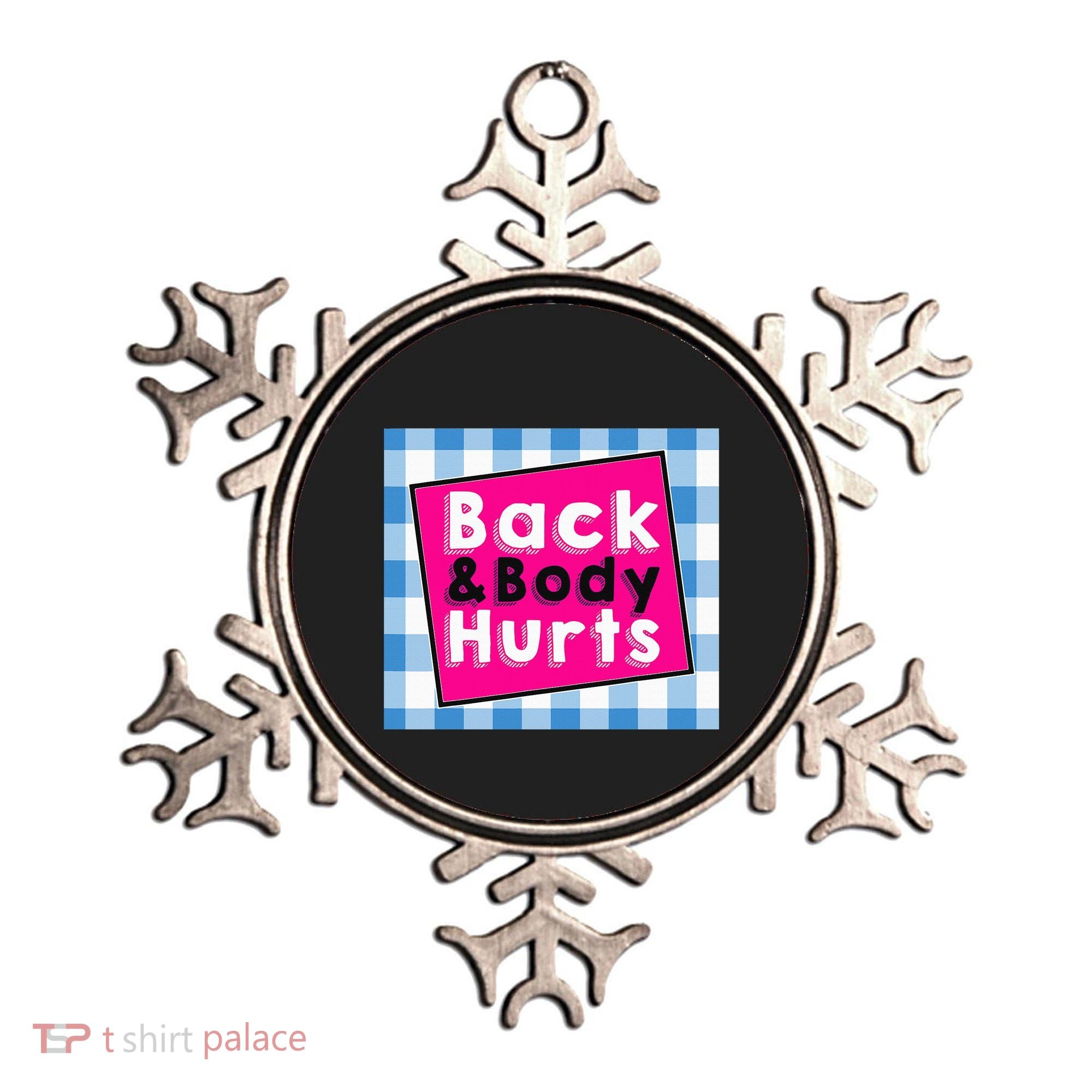 Back Body Hurts Humorous Quote Workout Gym Ornament