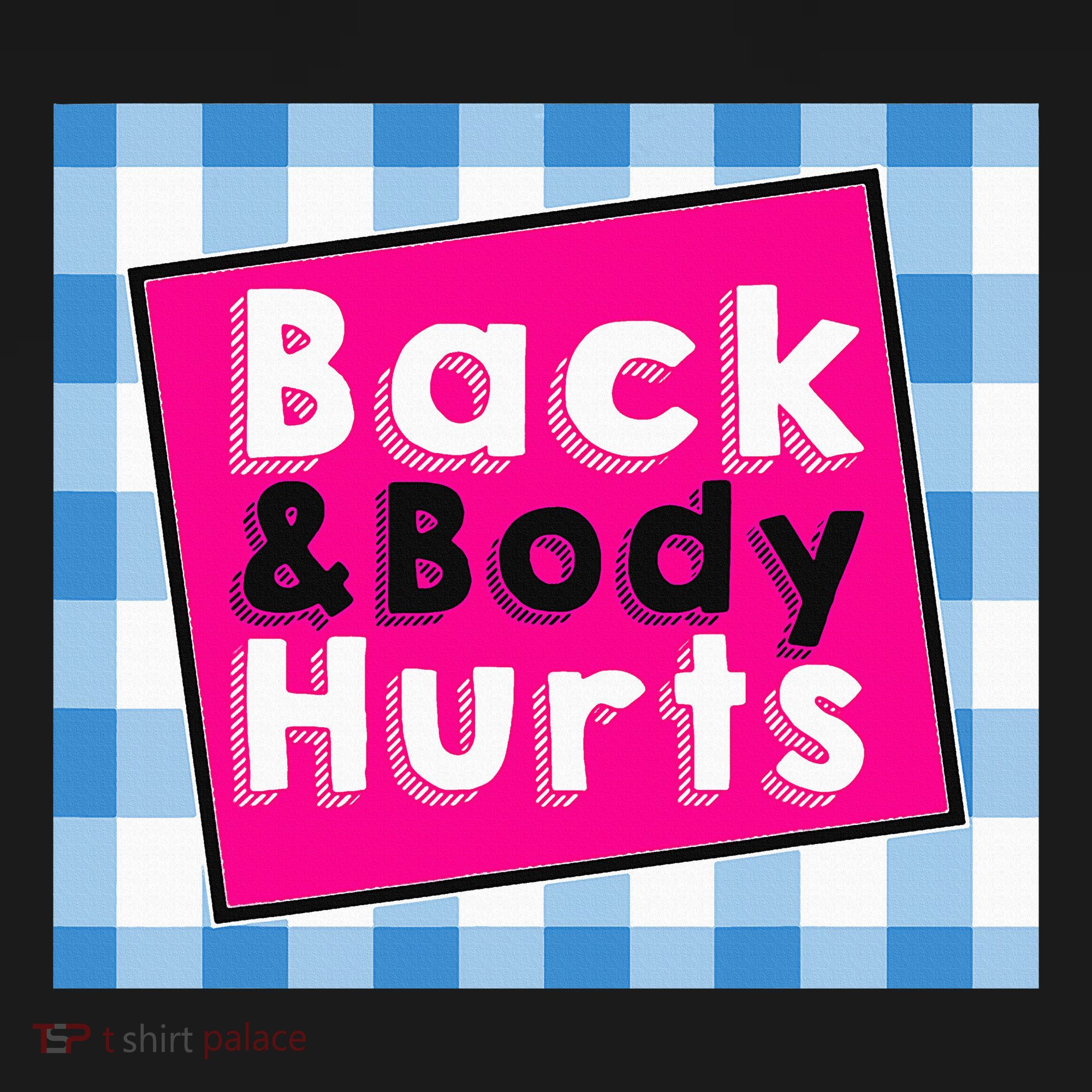 Back Body Hurts Humorous Quote Workout Gym Women's Tank Top