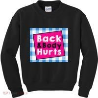 Back Body Hurts Humorous Quote Workout Gym Kids Sweatshirt thumb 0