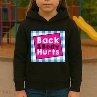 Back Body Hurts Humorous Quote Workout Gym Kids Hoodie thumb 3