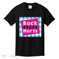 Back Body Hurts Humorous Quote Workout Gym Kids T-Shirt thumb 0