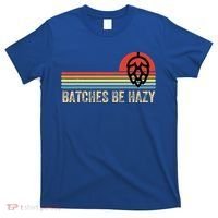 Batches Be Hazy Ipa Craft Beer For Wo Vintage T-Shirt thumb 0