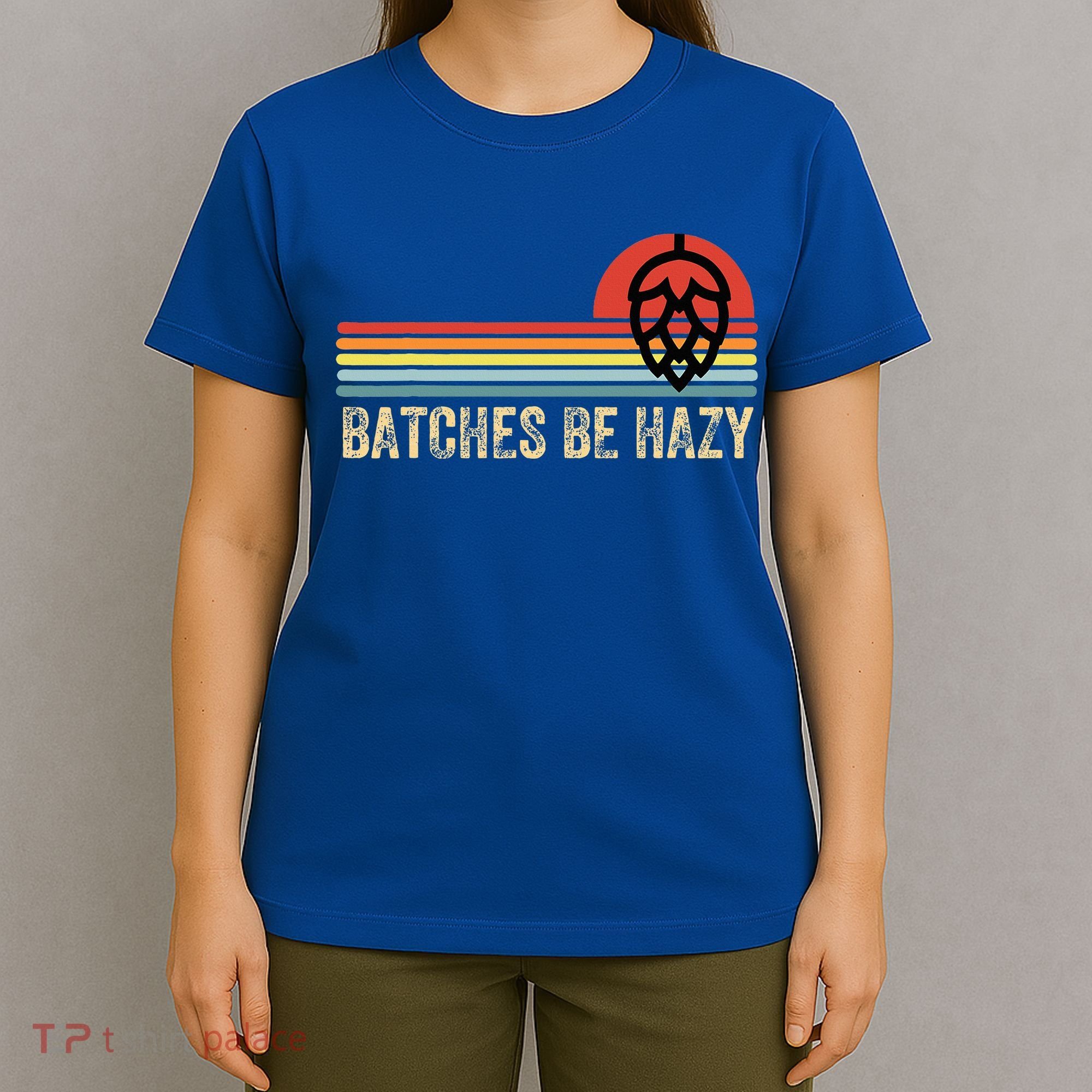 Batches Be Hazy Ipa Craft Beer For Wo Vintage T-Shirt