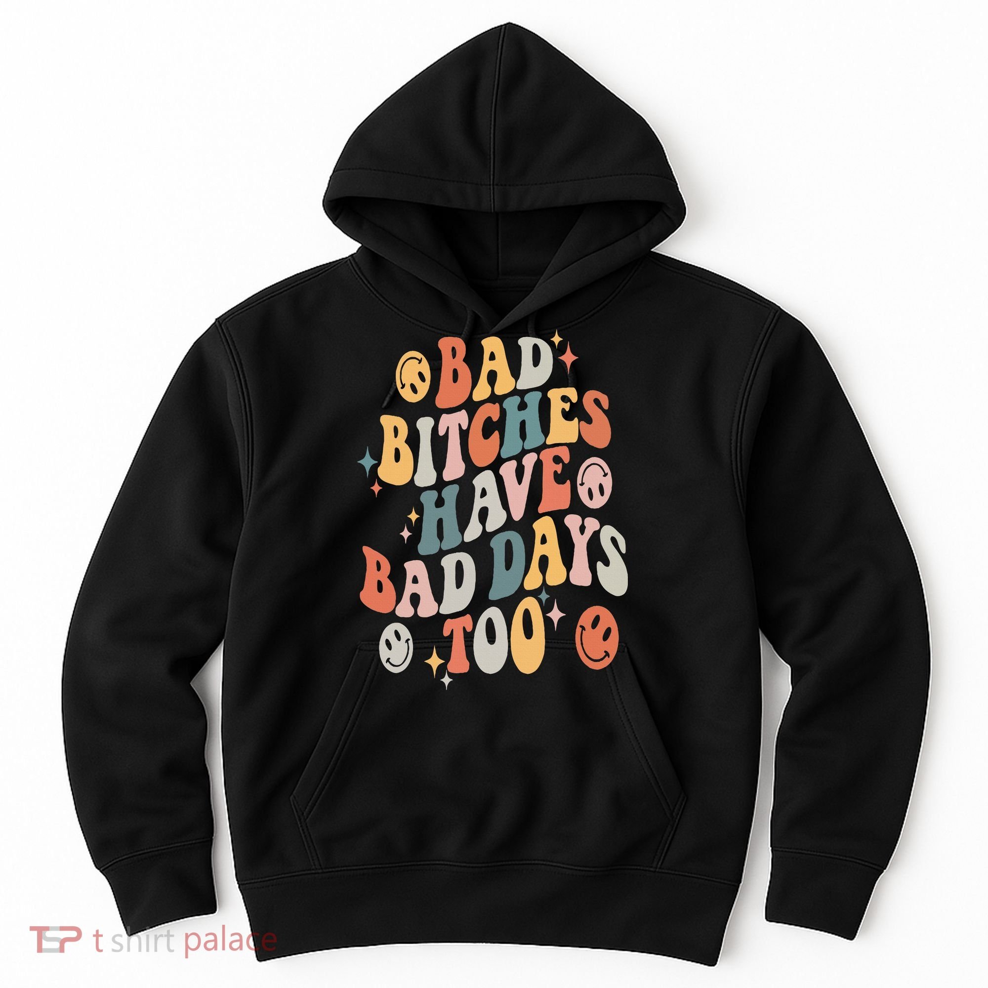 Bad Bitches Have Bad Days Too Funny Sarcastic Humor Retro Hoodie