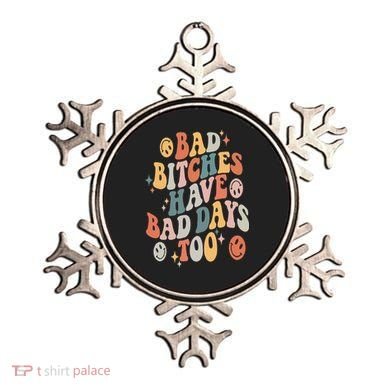 Bad Bitches Have Bad Days Too Funny Sarcastic Humor Retro Ornament