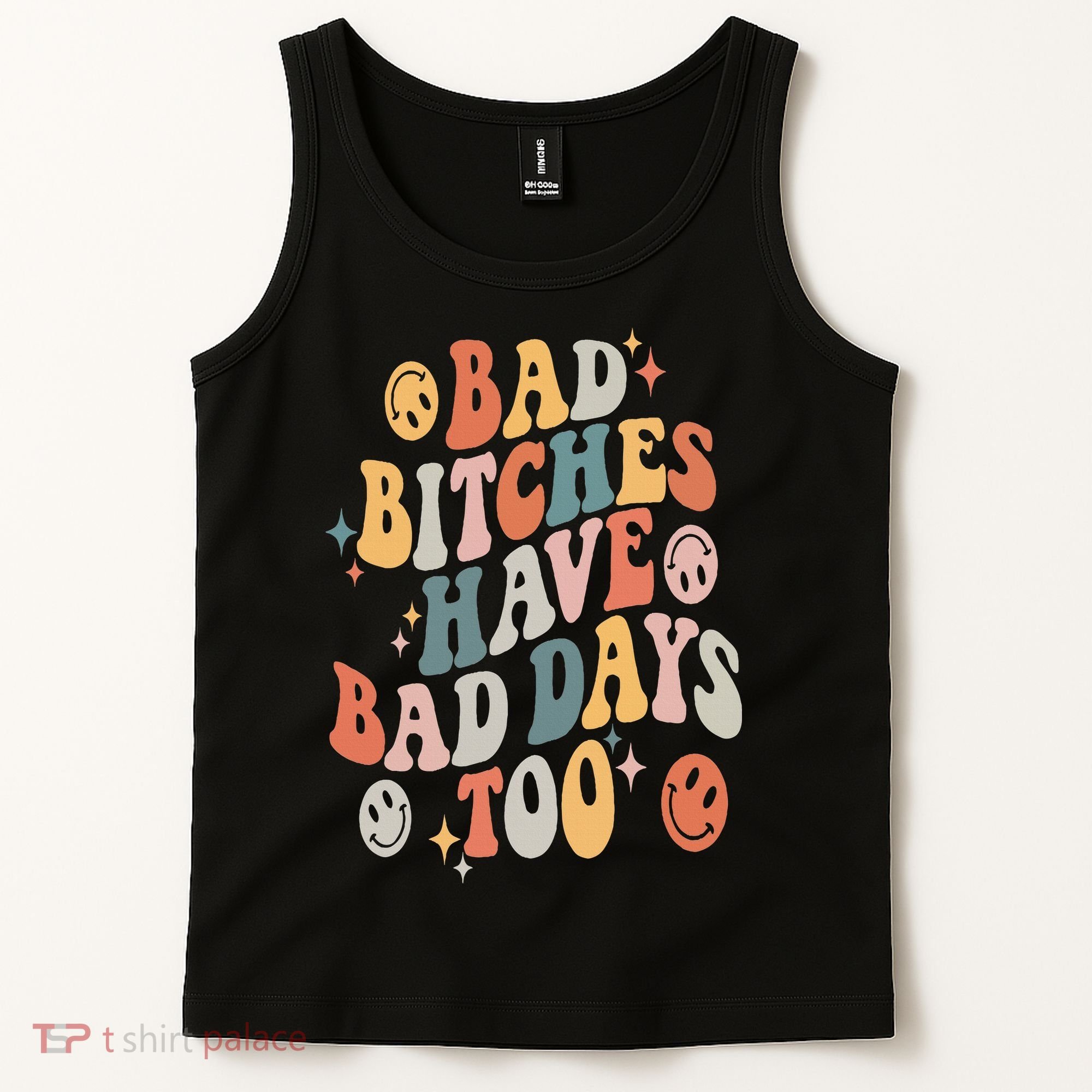 Bad Bitches Have Bad Days Too Funny Sarcastic Humor Retro Tank Top