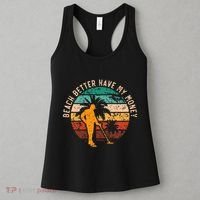 Beach Better Have My Money Beachcombing Beachcomber Women's Tank Top thumb 3