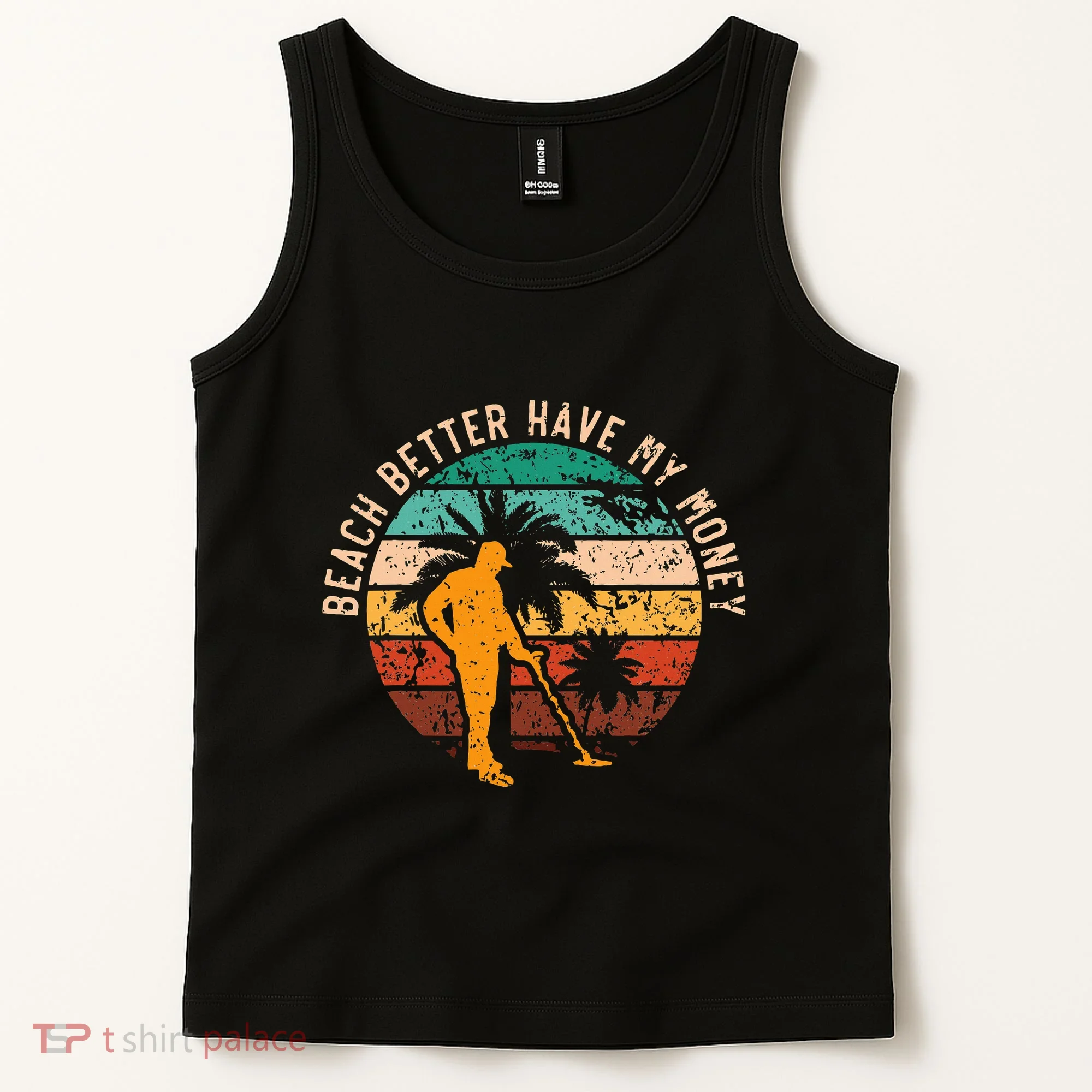 Beach Better Have My Money Beachcombing Beachcomber Tank Top