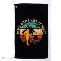 Beach Better Have My Money Beachcombing Beachcomber Golf Towel thumb 0
