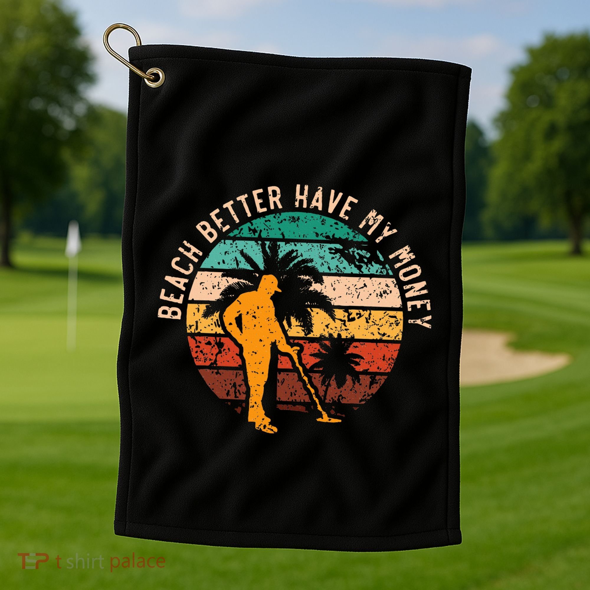 Beach Better Have My Money Beachcombing Beachcomber Golf Towel