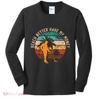 Beach Better Have My Money Beachcombing Beachcomber Kids Long Sleeve Shirt thumb 0