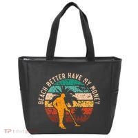 Beach Better Have My Money Beachcombing Beachcomber Tote Bag thumb 0