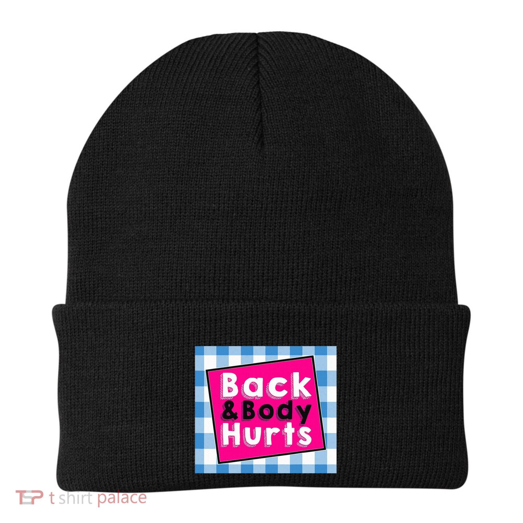 Back Body Hurts Humorous Quote Workout Top Gym Beanie