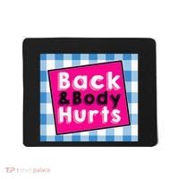 Back Body Hurts Humorous Quote Workout Top Gym Mousepad thumb 0