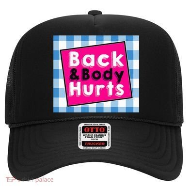 Back Body Hurts Humorous Quote Workout Top Gym Hat