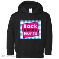 Back Body Hurts Humorous Quote Workout Top Gym Toddler Hoodie thumb 0