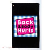 Back Body Hurts Humorous Quote Workout Top Gym Golf Towel thumb 0