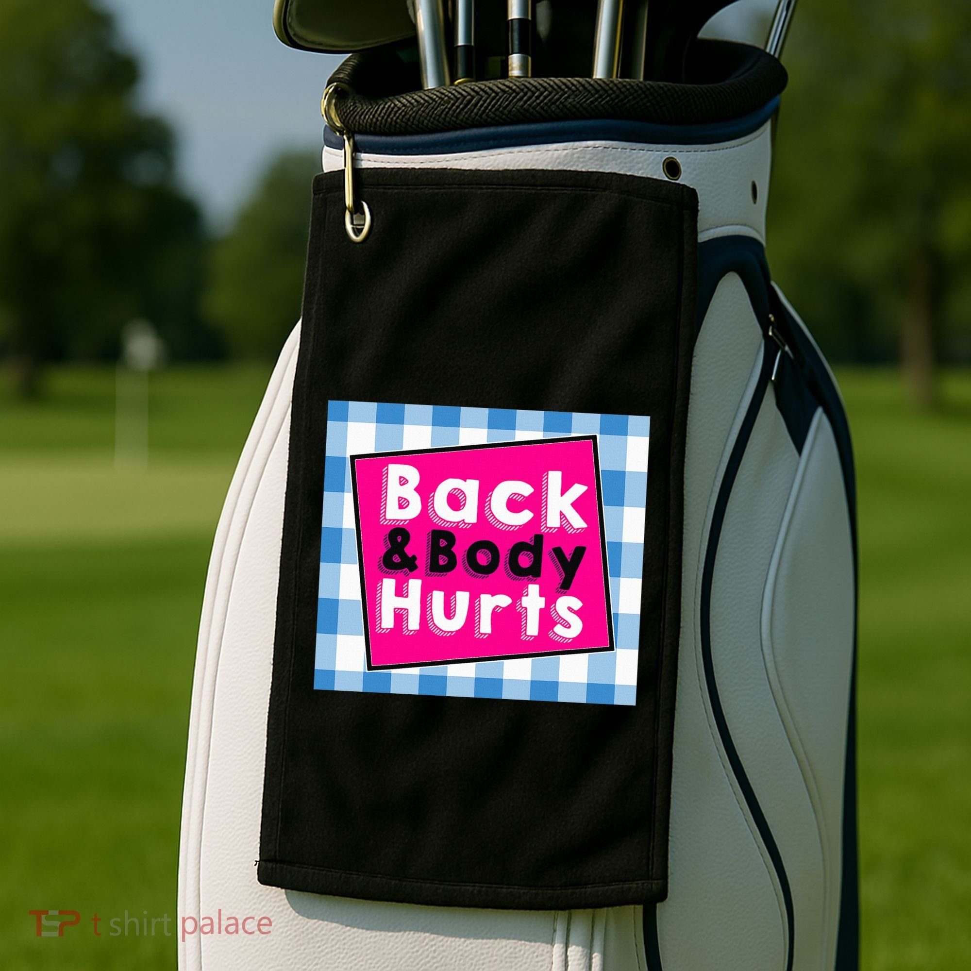 Back Body Hurts Humorous Quote Workout Top Gym Golf Towel