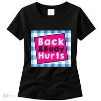 Back Body Hurts Humorous Quote Workout Top Gym Women's T-Shirt thumb 0