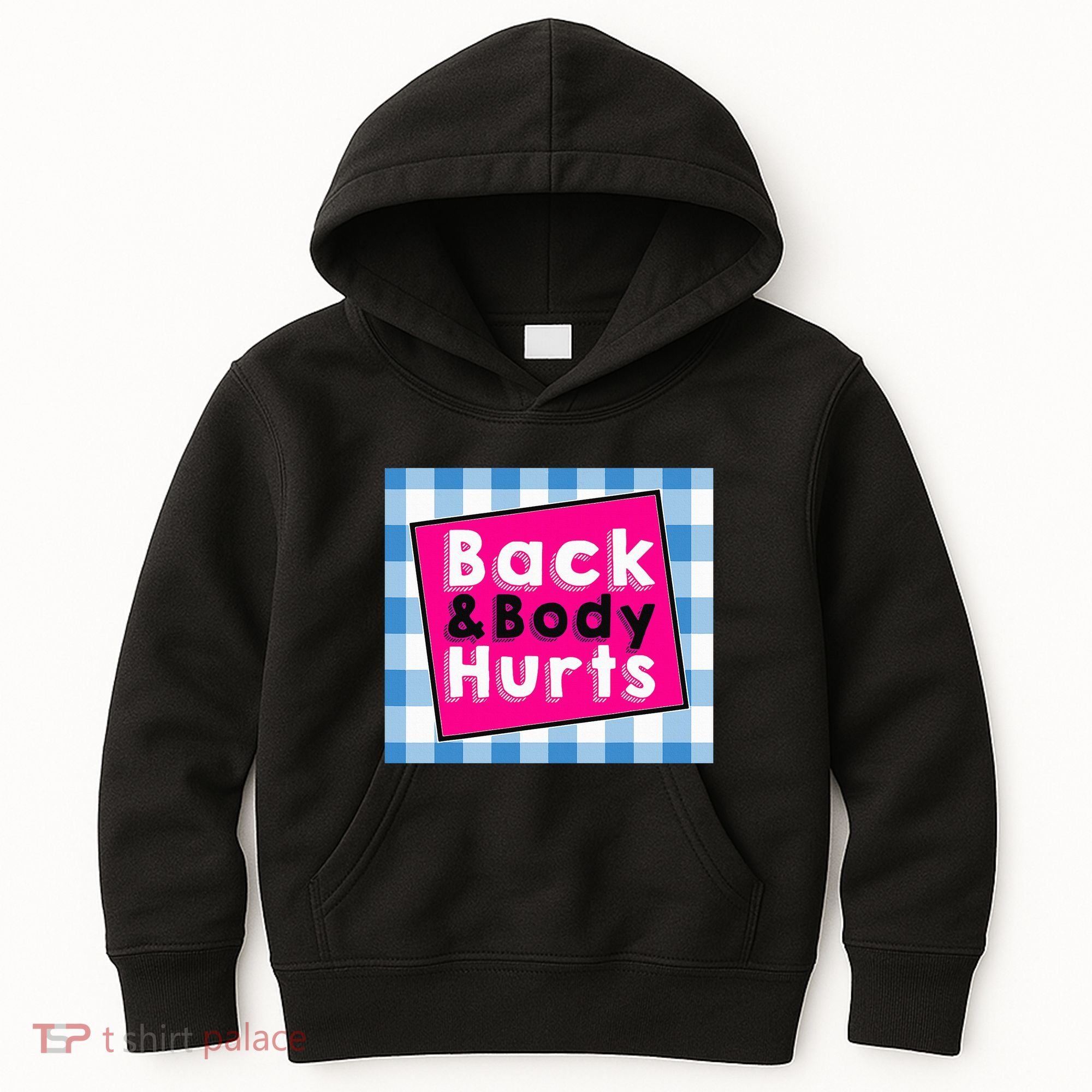 Back Body Hurts Humorous Quote Workout Top Gym Kids Hoodie