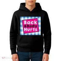 Back Body Hurts Humorous Quote Workout Top Gym Kids Hoodie thumb 4