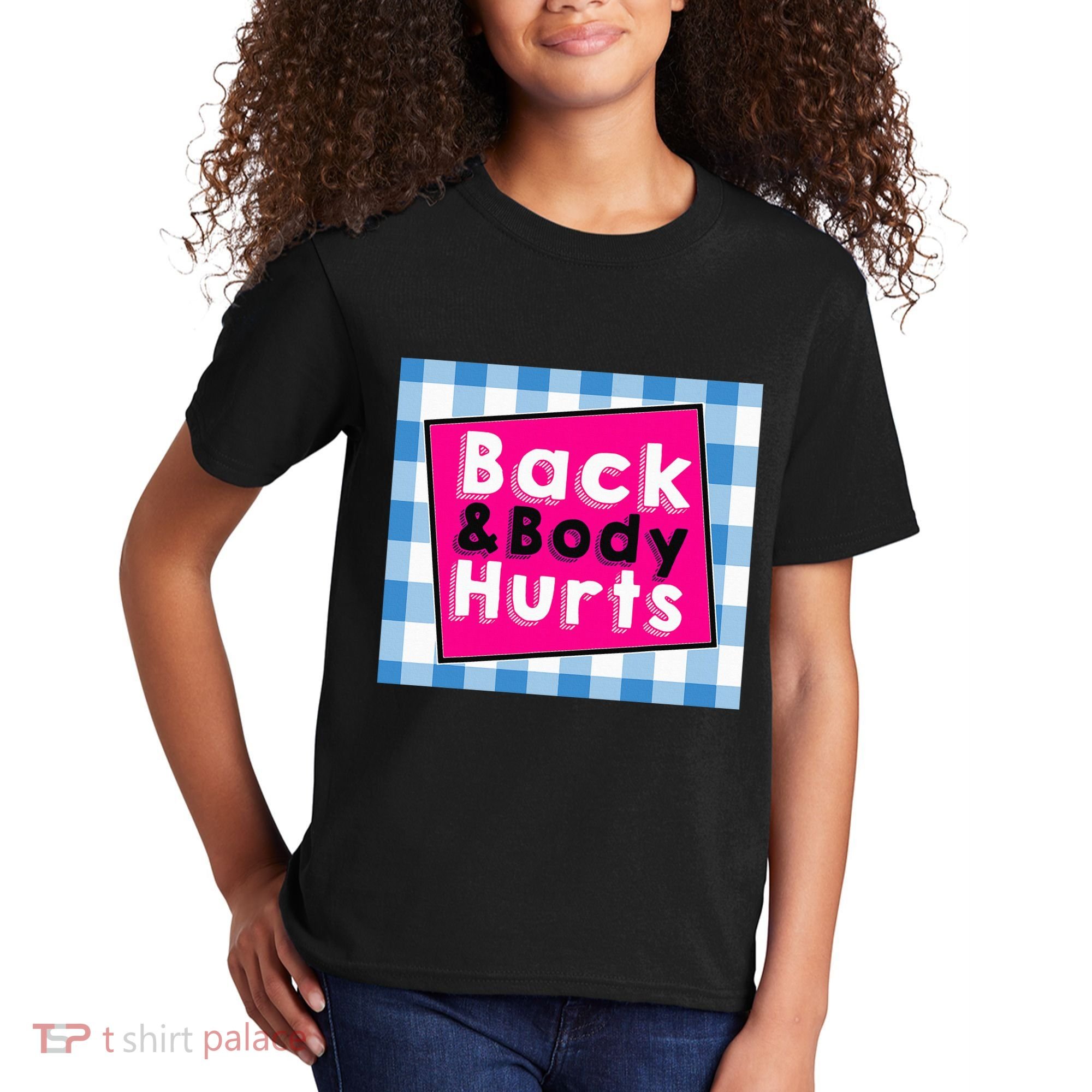 Back Body Hurts Humorous Quote Workout Top Gym Kids T-Shirt