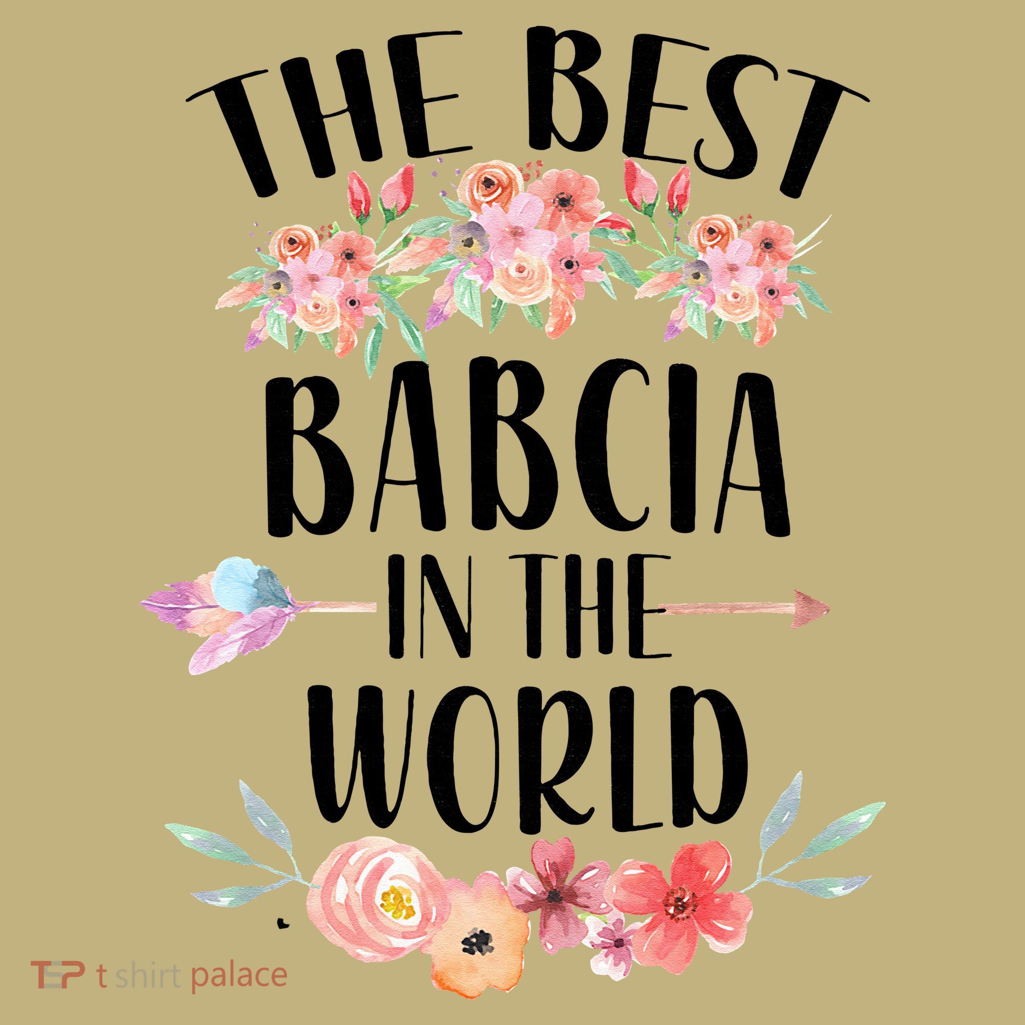 Best Babcia In The World Polish Grandma Floral Mother's Day T-Shirt