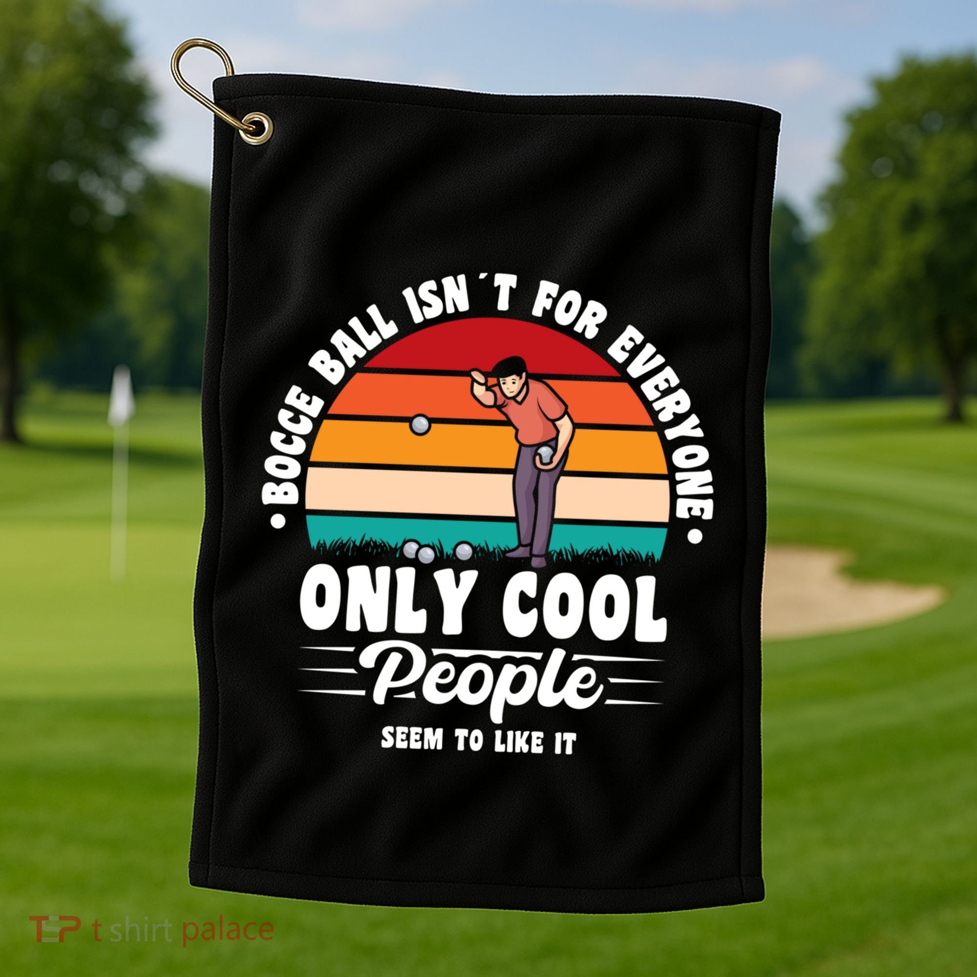 Bocce Ball Isnt For Everyone Bocce Ball Great Gift Golf Towel