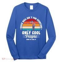 Bocce Ball Isnt For Everyone Bocce Ball Great Gift Long Sleeve Shirt thumb 0