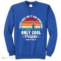 Bocce Ball Isnt For Everyone Bocce Ball Great Gift Sweatshirt thumb 0