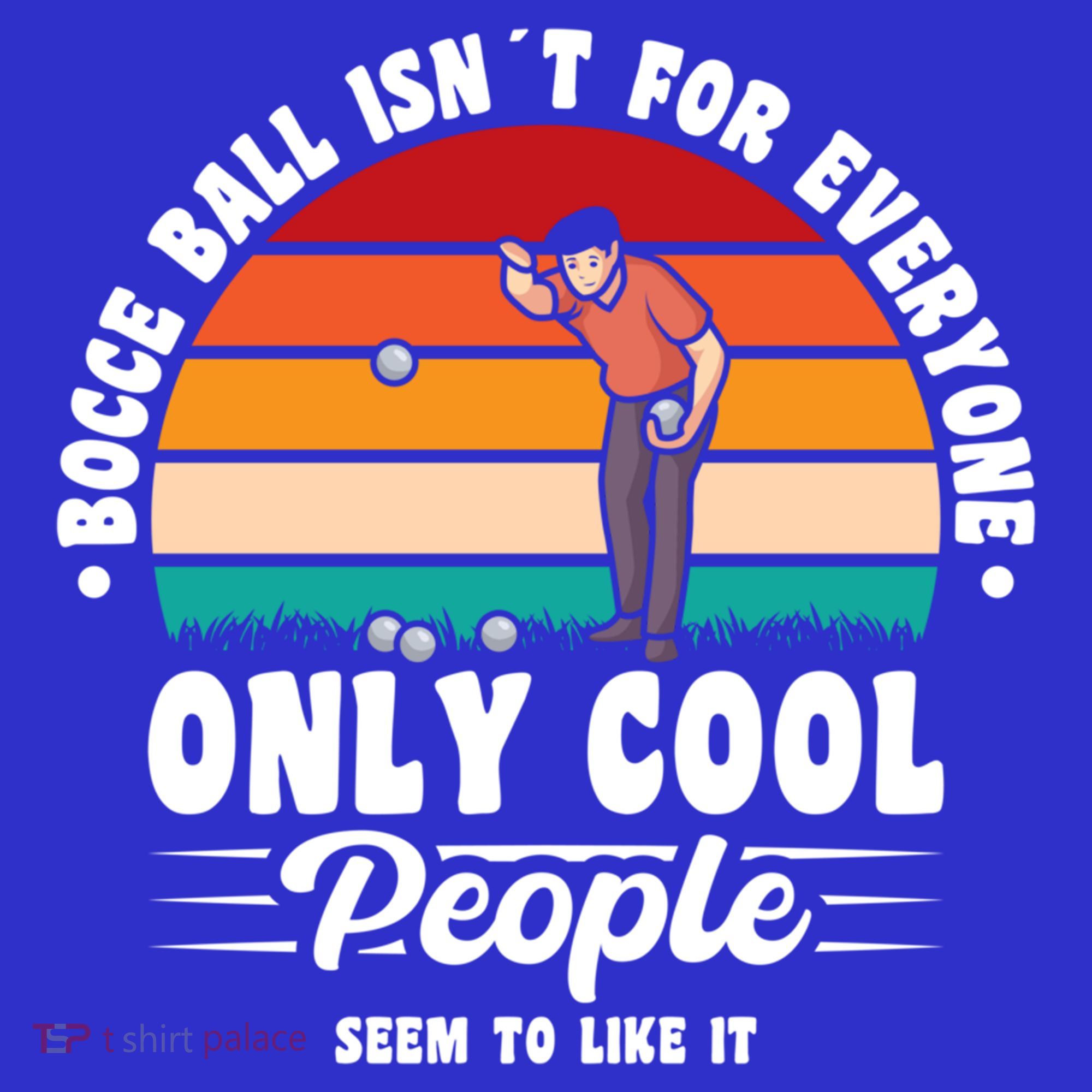 Bocce Ball Isnt For Everyone Bocce Ball Great Gift Sweatshirt