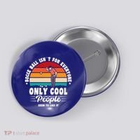 Bocce Ball Isnt For Everyone Bocce Ball Great Gift Button thumb 0