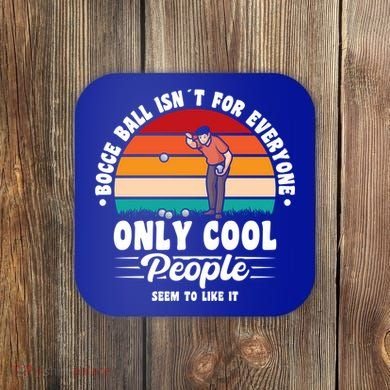 Bocce Ball Isnt For Everyone Bocce Ball Great Gift Coaster