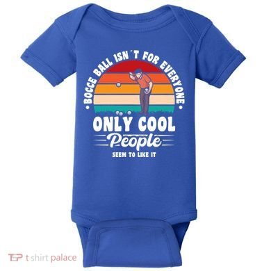Bocce Ball Isnt For Everyone Bocce Ball Great Gift Baby Bodysuit