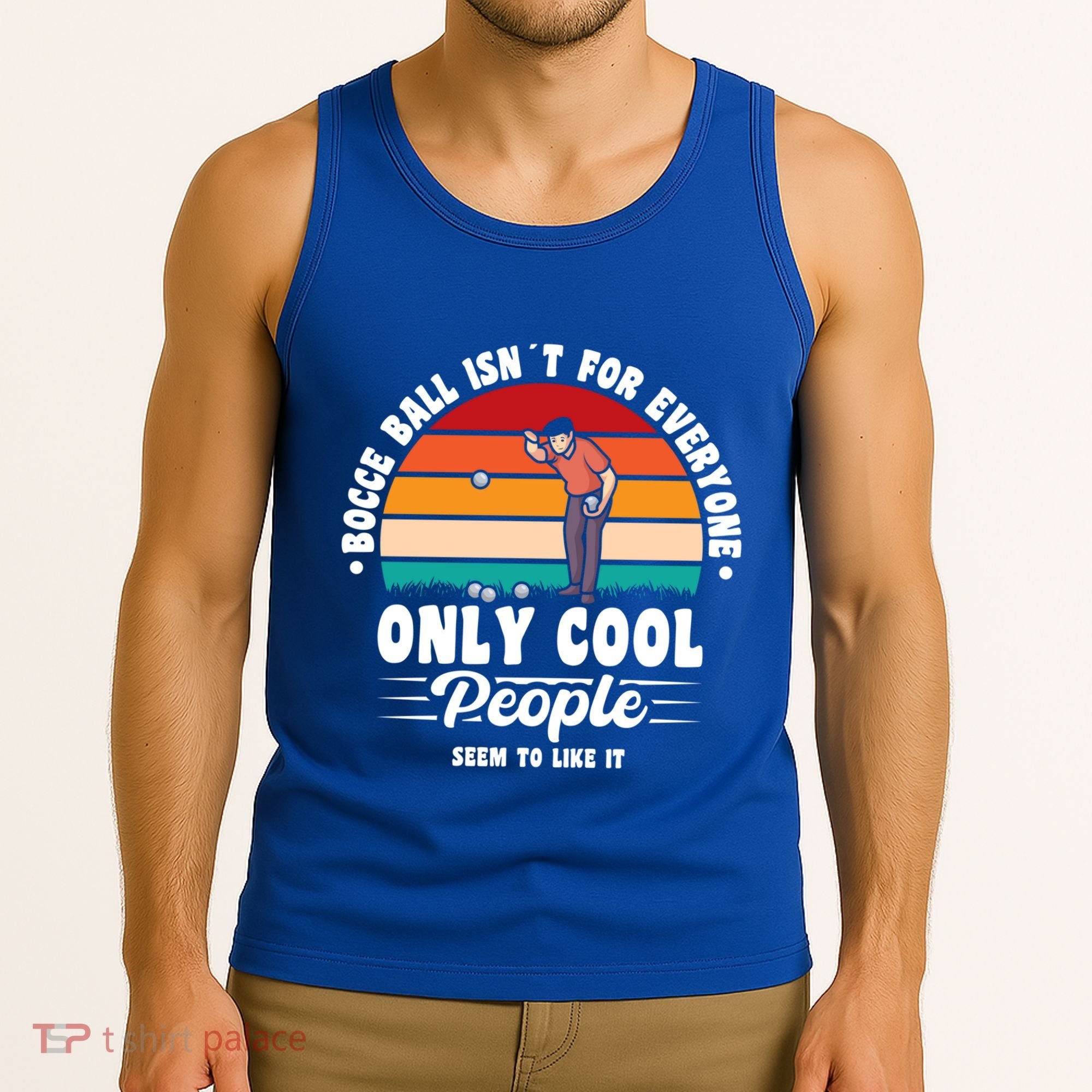 Bocce Ball Isnt For Everyone Bocce Ball Great Gift Tank Top