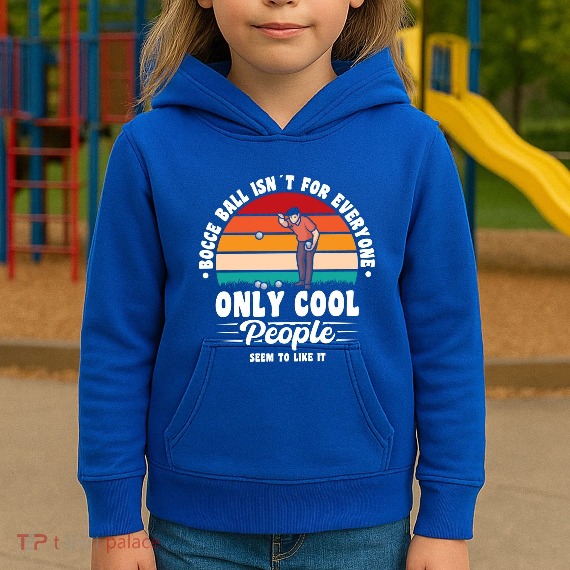 Bocce Ball Isnt For Everyone Bocce Ball Great Gift Kids Hoodie