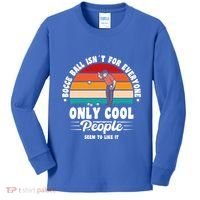 Bocce Ball Isnt For Everyone Bocce Ball Great Gift Kids Long Sleeve Shirt thumb 0
