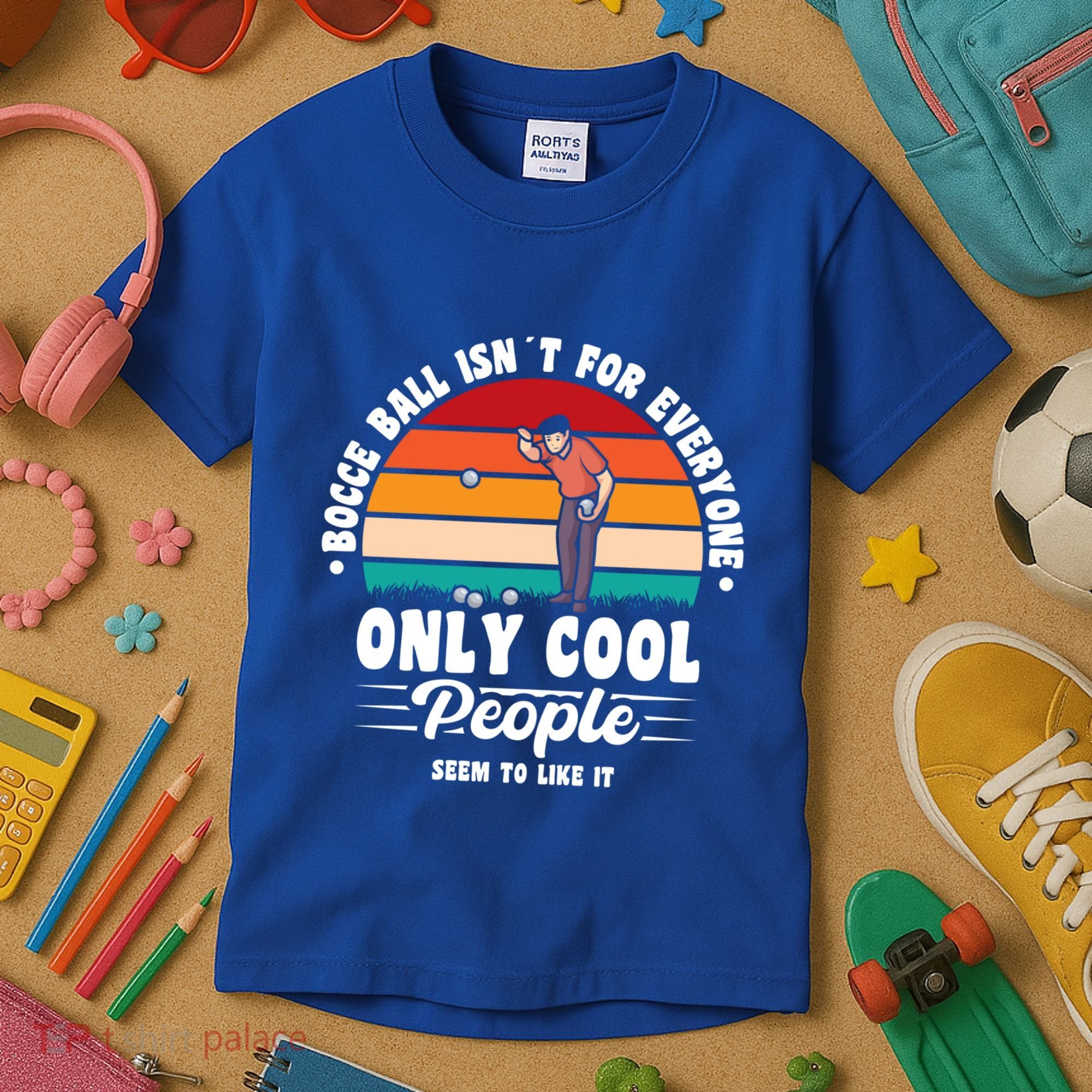 Bocce Ball Isnt For Everyone Bocce Ball Great Gift Kids T-Shirt