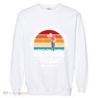 Bocce Ball Isnt For Everyone Bocce Ball Great Gift Garment-Dyed Sweatshirt thumb 0