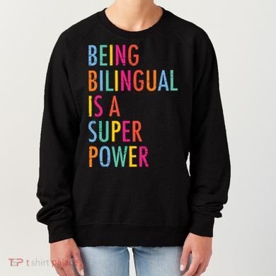 Being Bilingual Is A Super Power Teacher Women's Sweatshirt